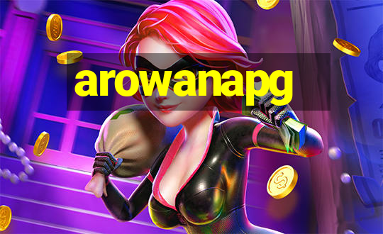 arowanapg