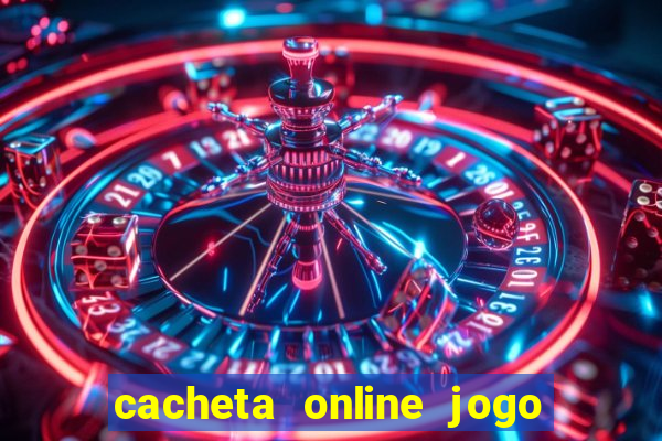 cacheta online jogo de cartas