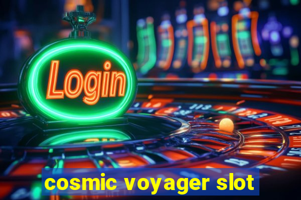 cosmic voyager slot