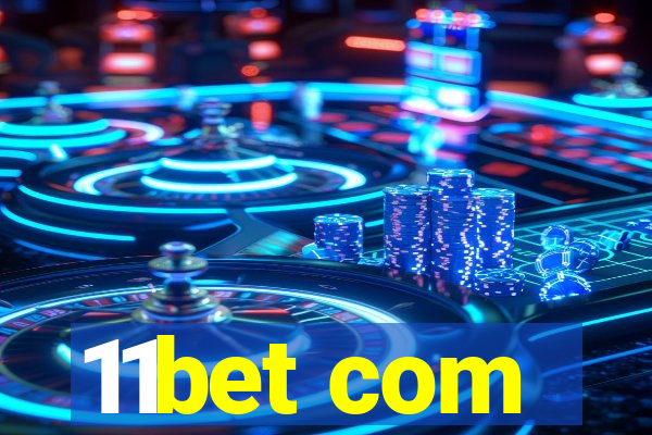 11bet com