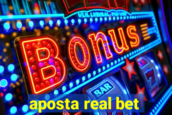 aposta real bet