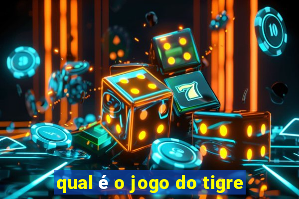 qual é o jogo do tigre