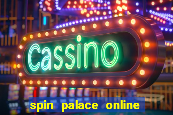 spin palace online casino review