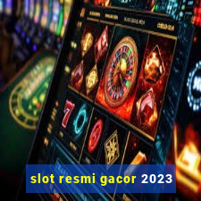 slot resmi gacor 2023