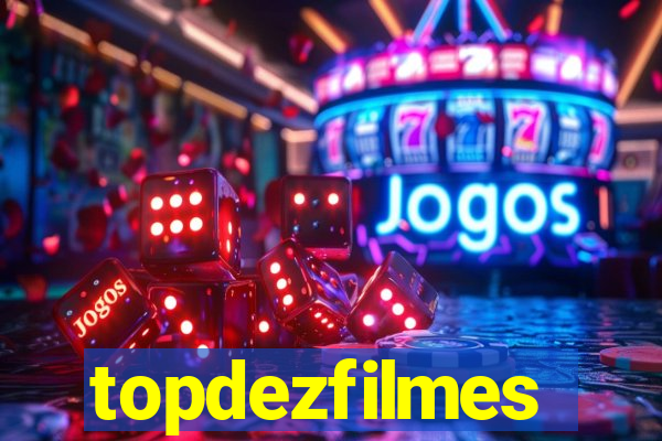 topdezfilmes