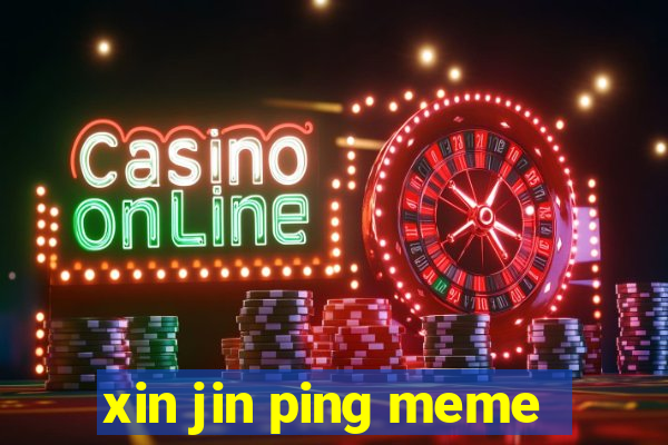 xin jin ping meme