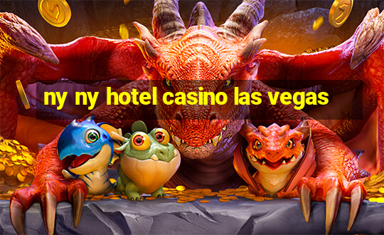 ny ny hotel casino las vegas