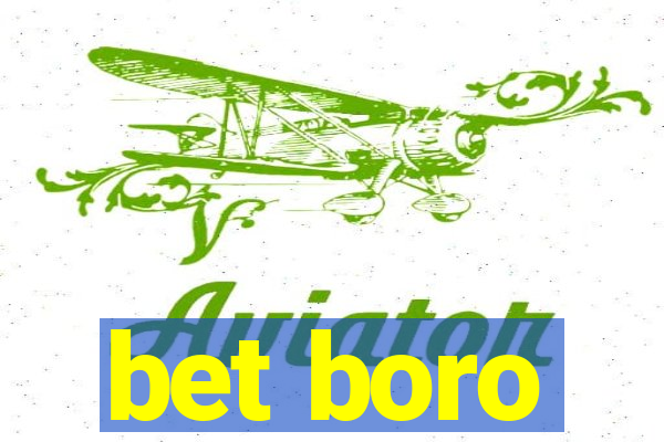 bet boro