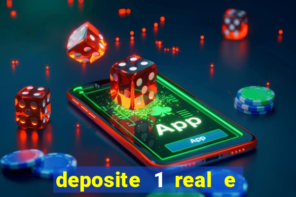 deposite 1 real e ganhe 10