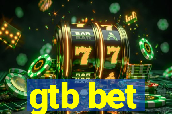 gtb bet