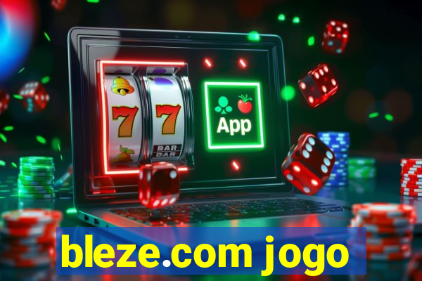 bleze.com jogo