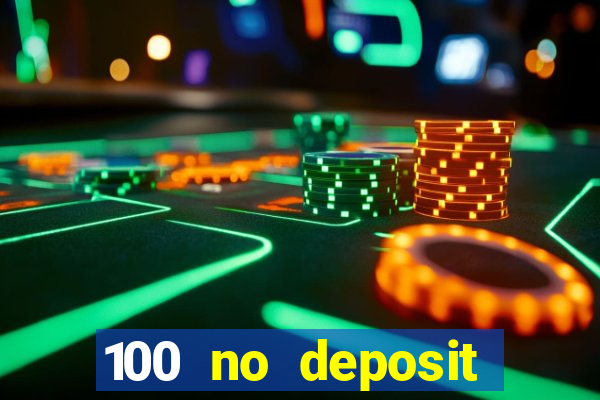 100 no deposit bonus casino