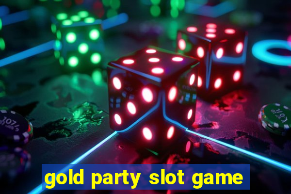 gold party slot game