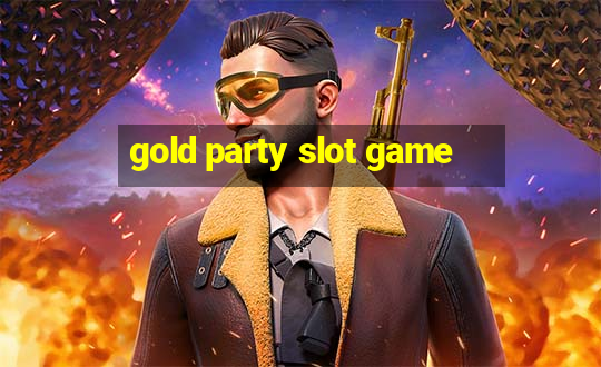 gold party slot game