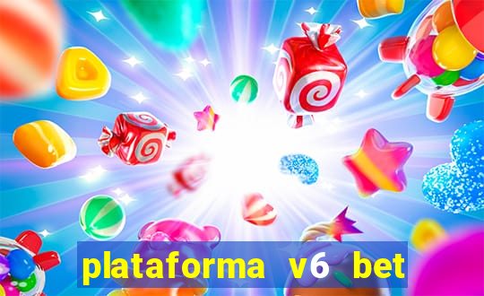 plataforma v6 bet é confiável