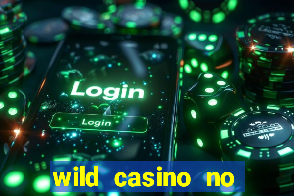 wild casino no deposit bonus