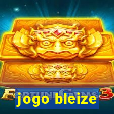 jogo bleize