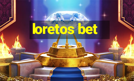 loretos bet