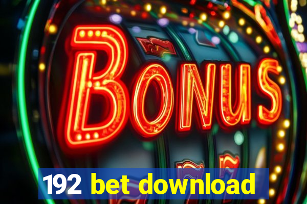 192 bet download