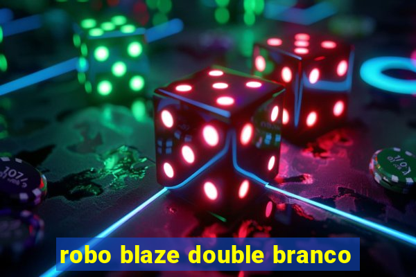 robo blaze double branco