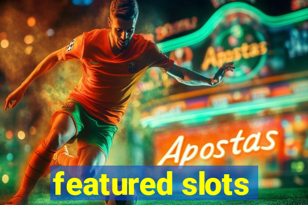 featured slots