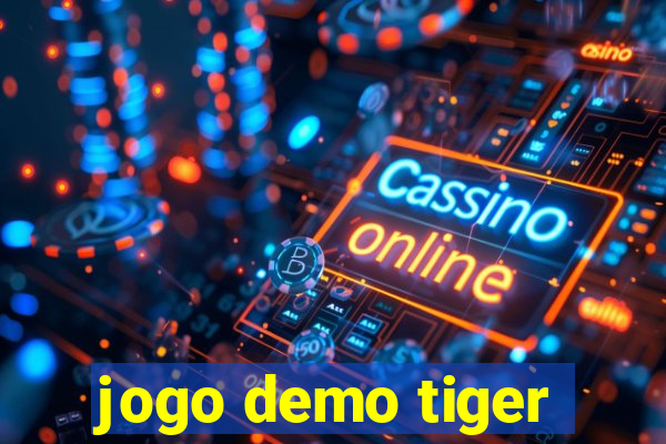 jogo demo tiger