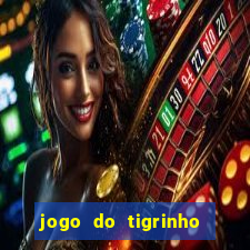 jogo do tigrinho play store