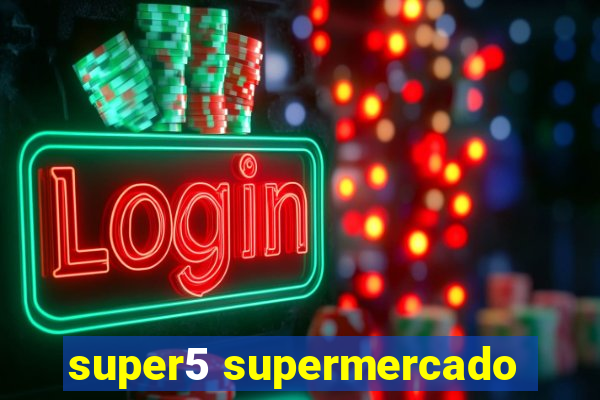 super5 supermercado