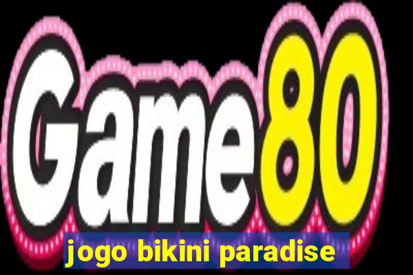 jogo bikini paradise