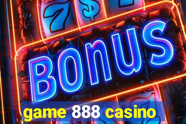 game 888 casino