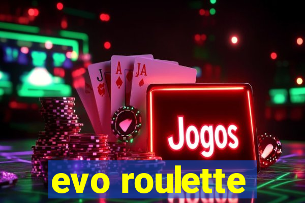 evo roulette