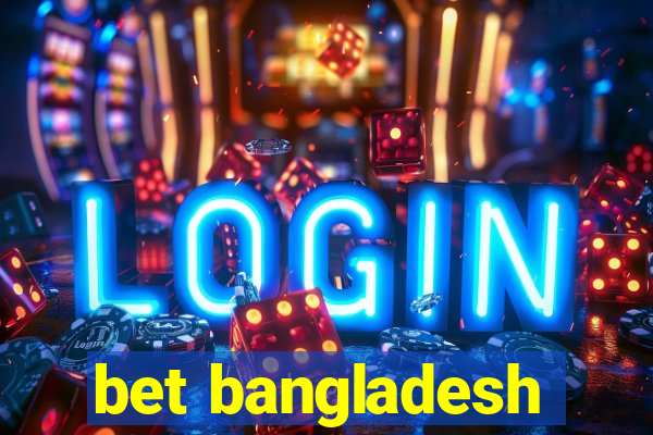 bet bangladesh