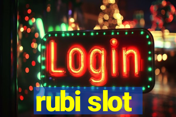 rubi slot