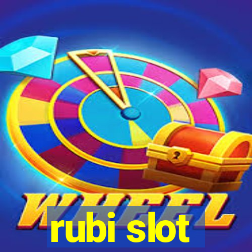 rubi slot