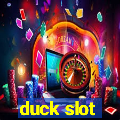 duck slot