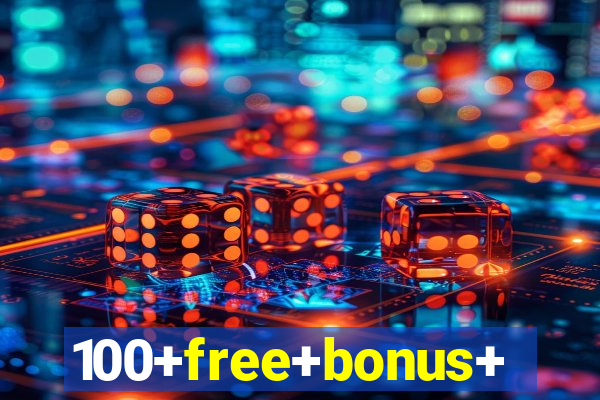 100+free+bonus+casino+no+deposit