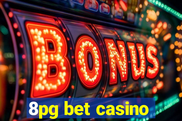 8pg bet casino