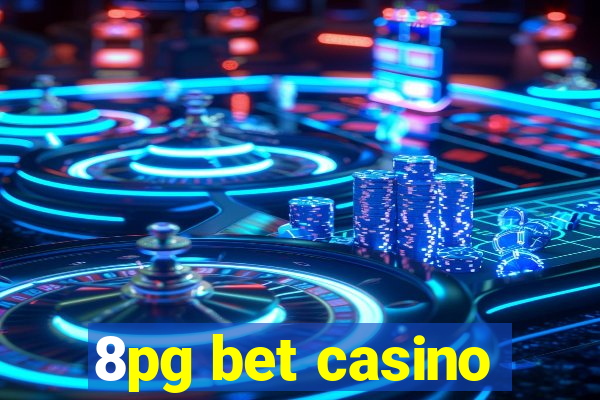 8pg bet casino