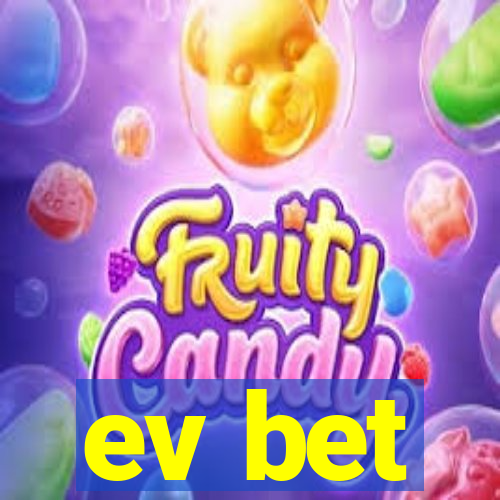 ev bet