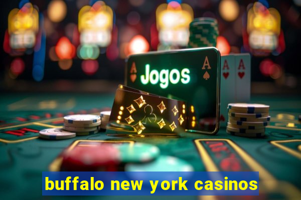 buffalo new york casinos