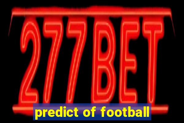 predict of football