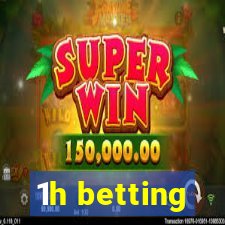 1h betting