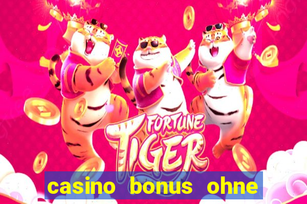 casino bonus ohne einzahlung neu