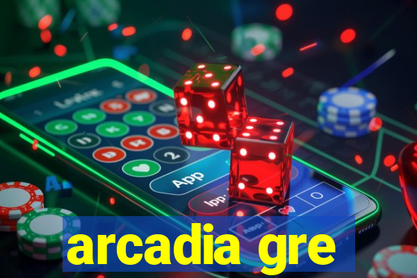 arcadia gre