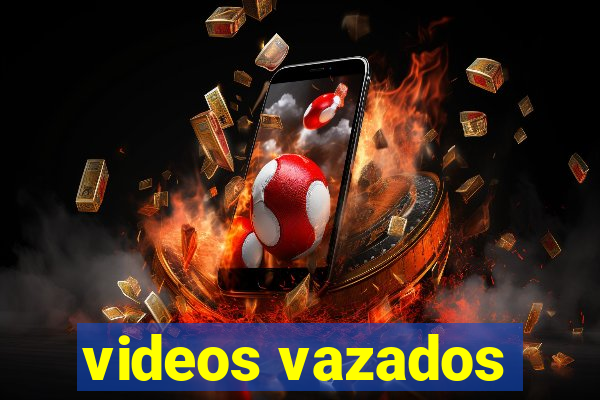 videos vazados