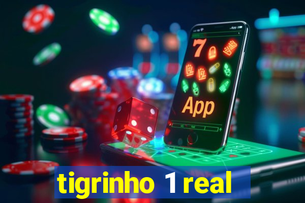 tigrinho 1 real