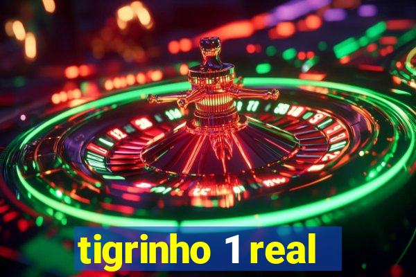 tigrinho 1 real