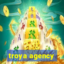 troya agency