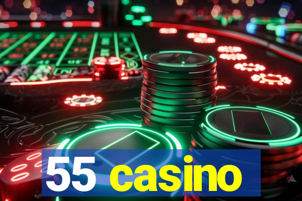 55 casino