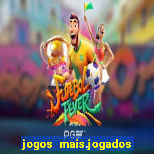 jogos mais.jogados do mundo